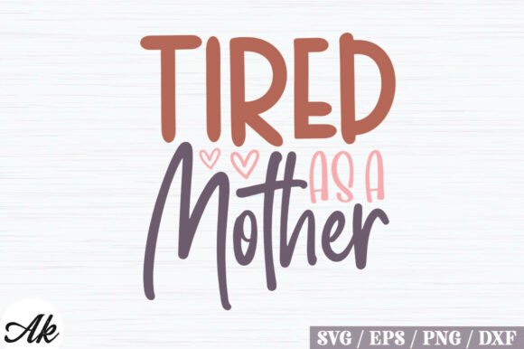 Download Tired As a Mother Retro SVG Design - Mother retro svg Collection