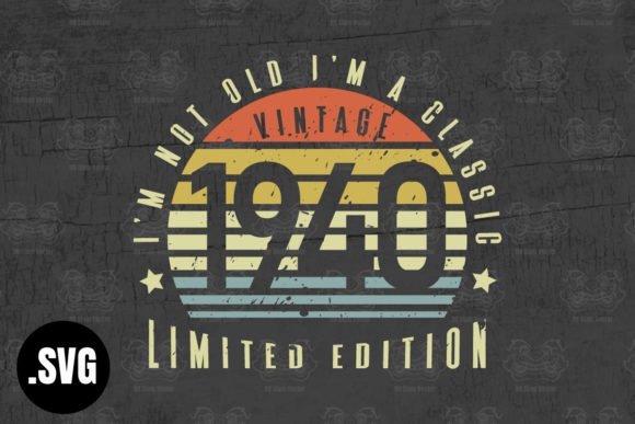 Download Vintage 1940 I'm Not Old I'm a Classic - 1940 Collection