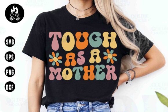 Download Tough As a Mother Retro SVG, Mother'sDay - Mother retro svg Collection