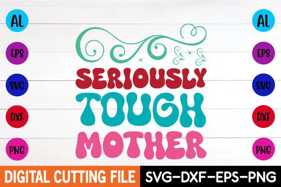 Download Seriously Tough Mother Retro Svg - Mother retro svg Collection